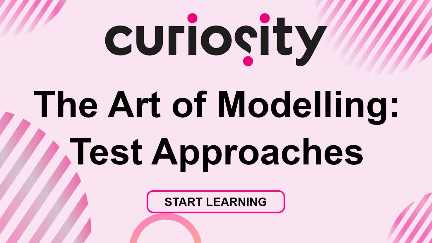 The Art of Modelling Test Approaches Curiosity Software